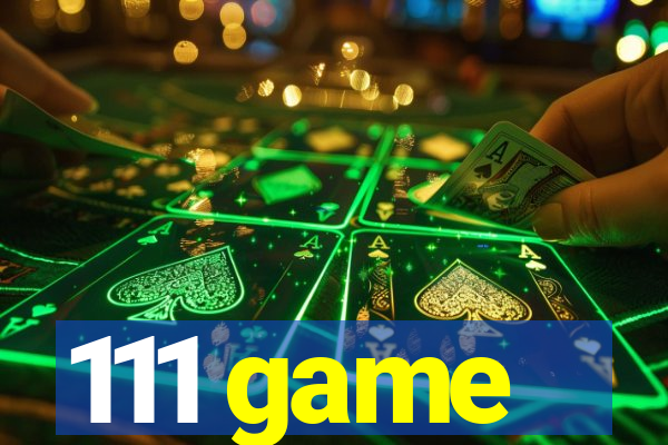 111 game